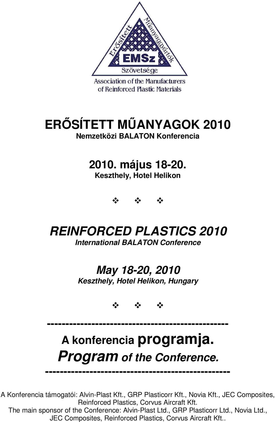 ------------------------------------------------- A konferencia programja. Program of the Conference.