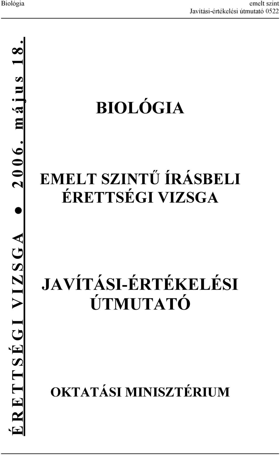 BIOLÓGIA EMELT SZINTŰ ÍRÁSBELI