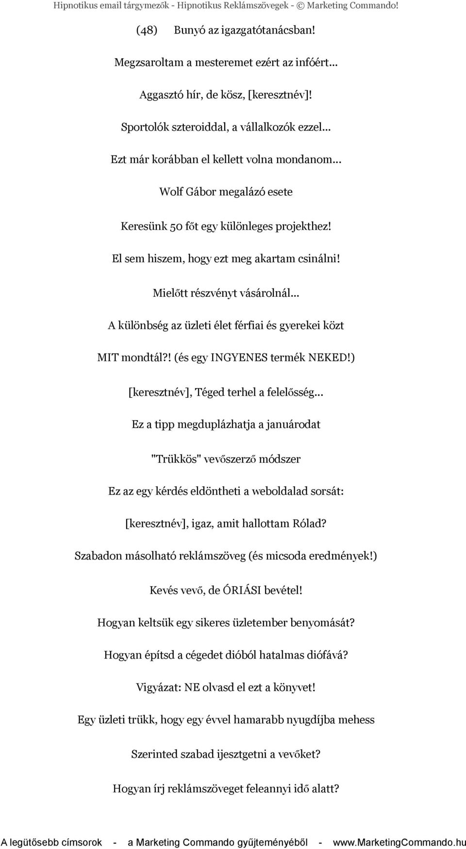 El sem hiszem, hogy ezt meg akartam csinálni! Mielőtt részvényt vásárolnál... A különbség az üzleti élet férfiai és gyerekei közt MIT mondtál?! (és egy INGYENES termék NEKED!