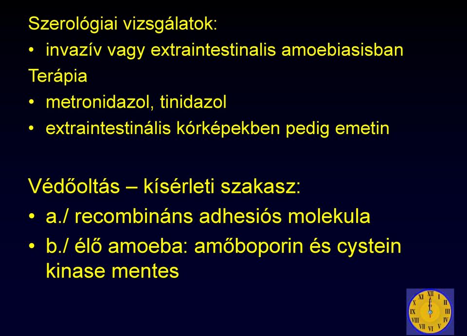 kórképekben pedig emetin Védőoltás kísérleti szakasz: a.