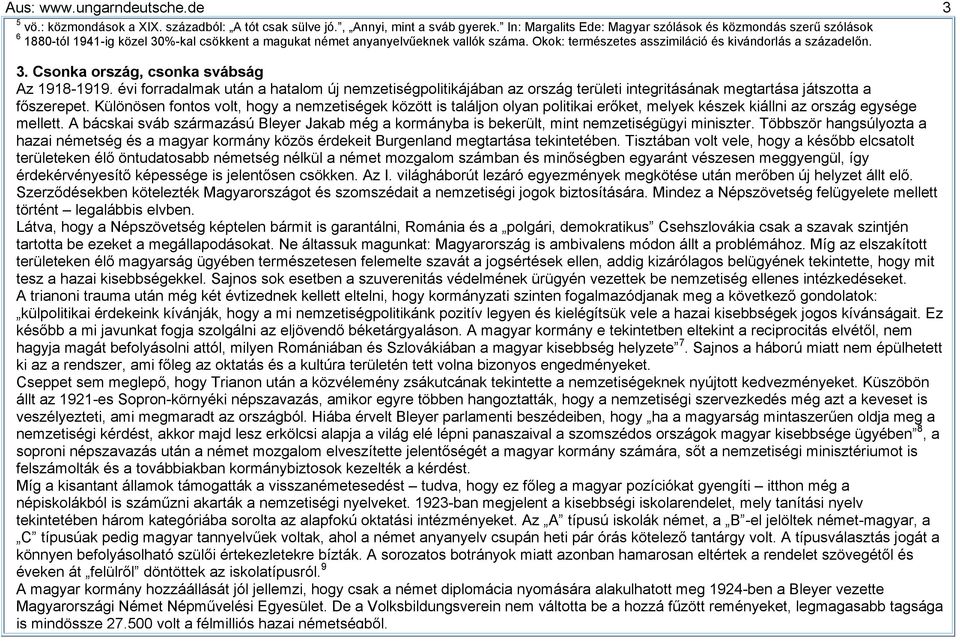 Okok: természetes asszimiláció és kivándorlás a századelőn. 3. Csonka ország, csonka svábság Az 1918-1919.