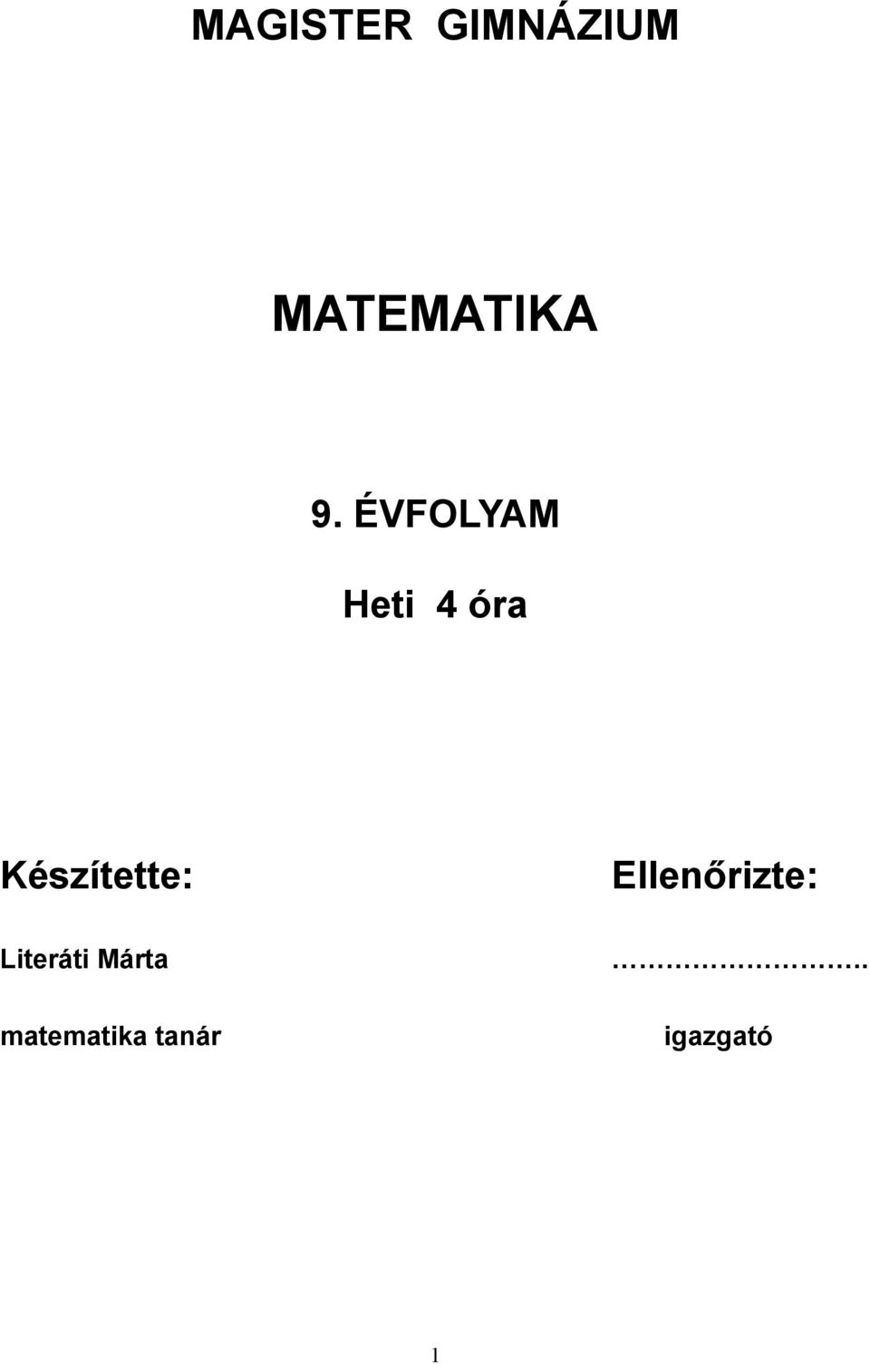 Készítette: Literáti Márta