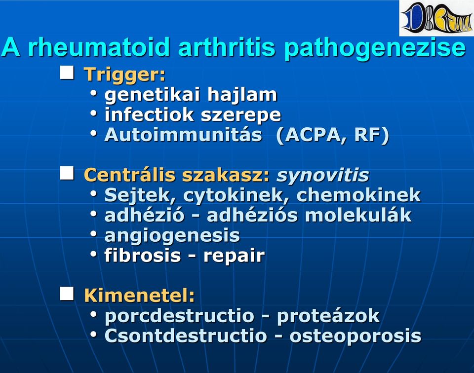 cytokinek, chemokinek adhézió - adhéziós molekulák angiogenesis fibrosis