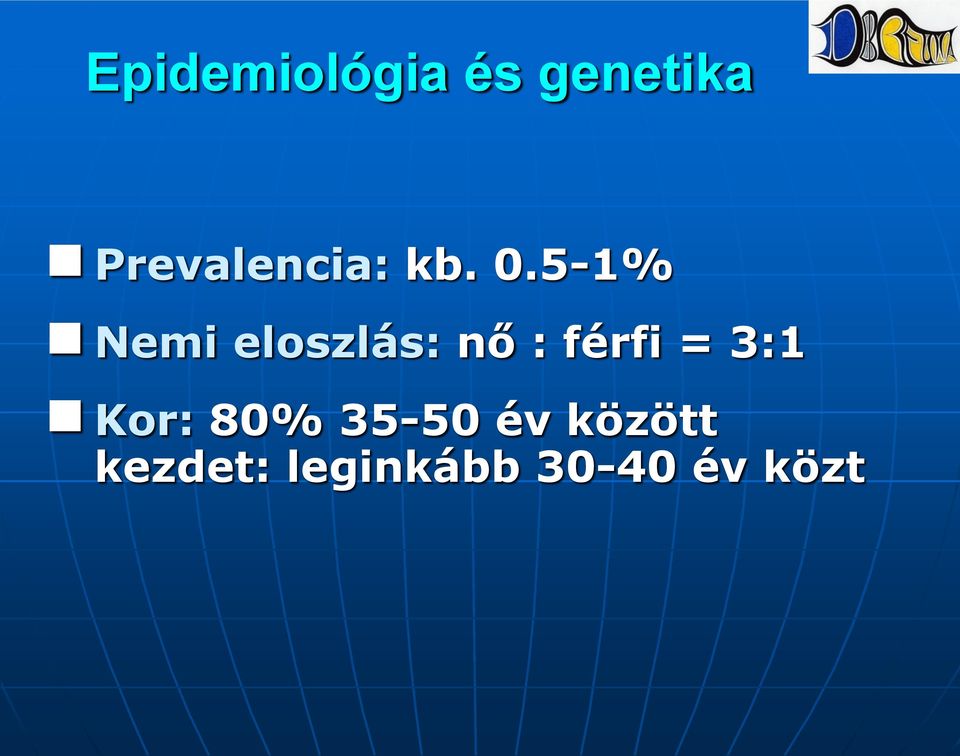 5-1% Nemi eloszlás: nő : férfi =