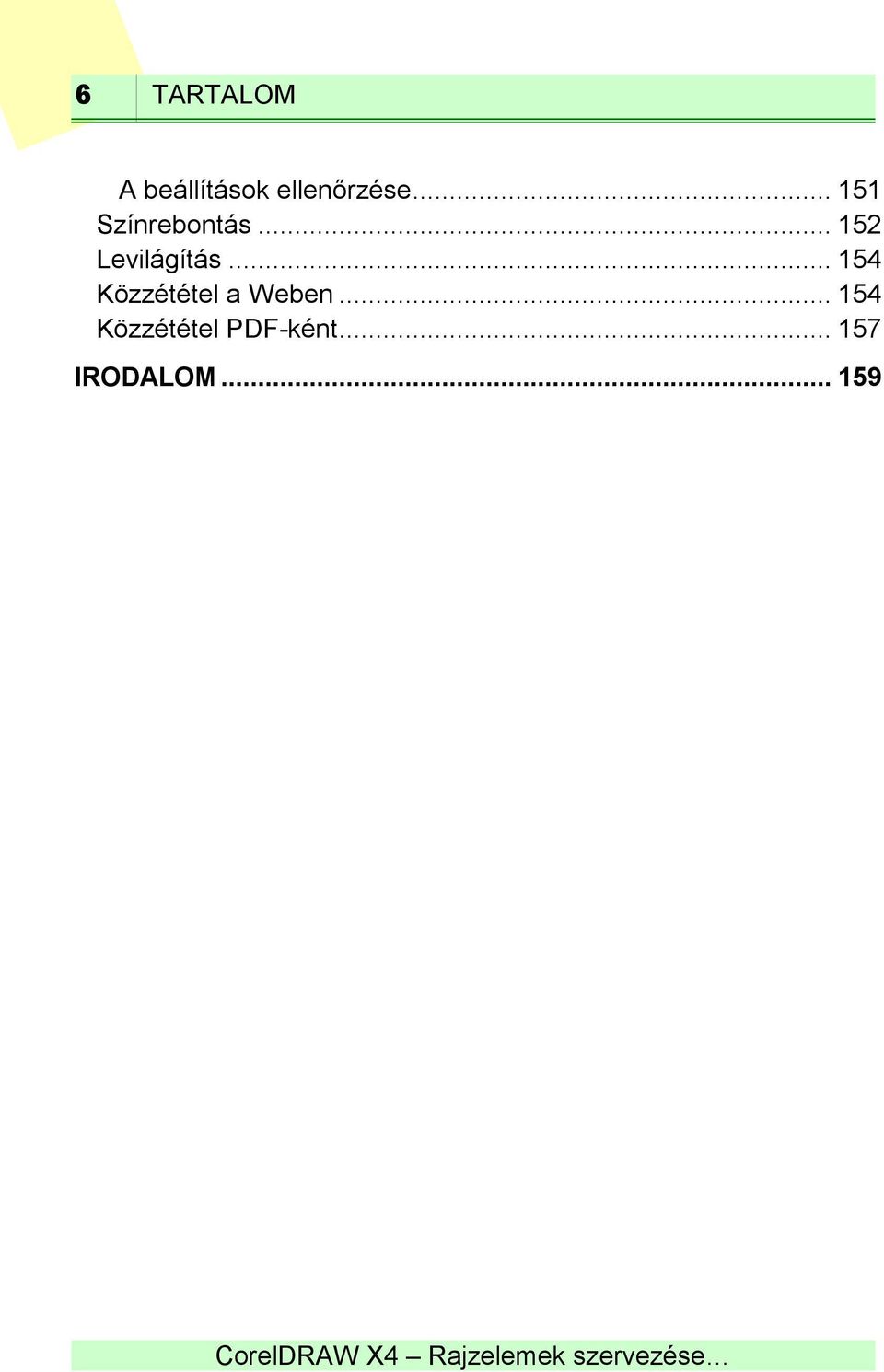 .. 154 Közzététel a Weben.