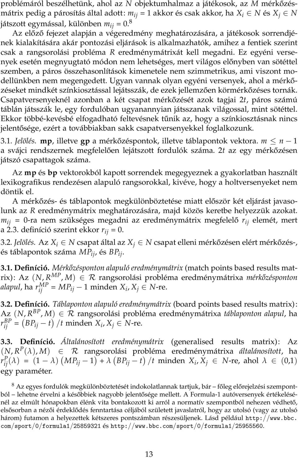 eredménymátrixát kell megadni.