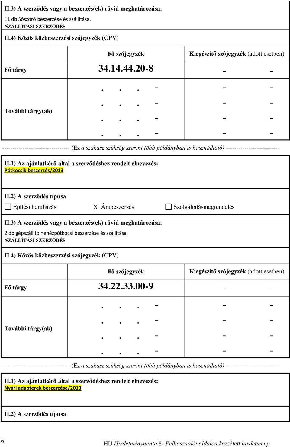 20-8 Pótkocsik beszerzés/2013 2 db gépszállító