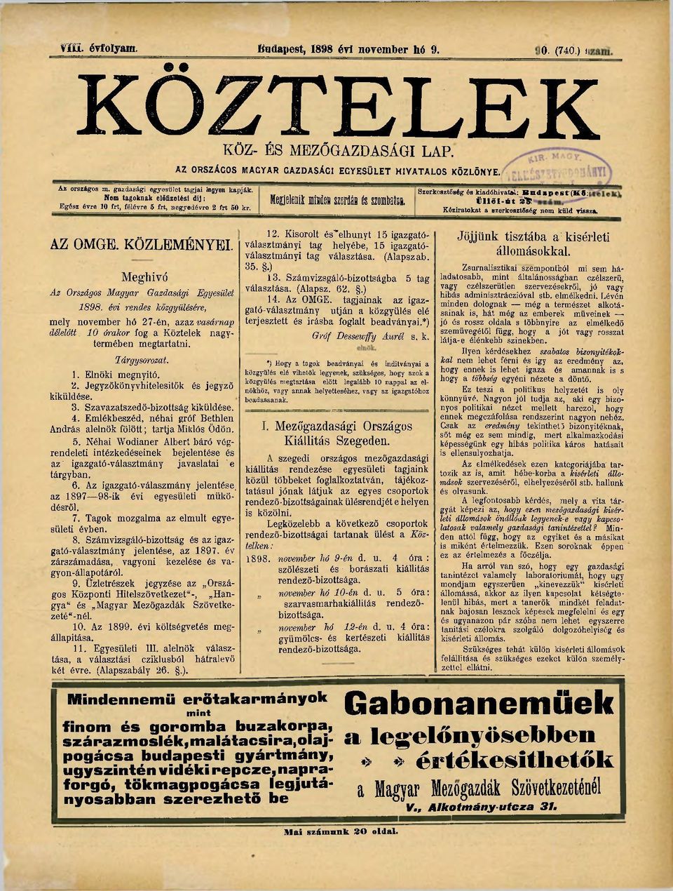 3. Szavazatszedő-bizottság kiküldése. 4. Emlékbeszéd, néhai gróf Bethlen András alelnök fölött; tartja Miklós Ödön. 5.