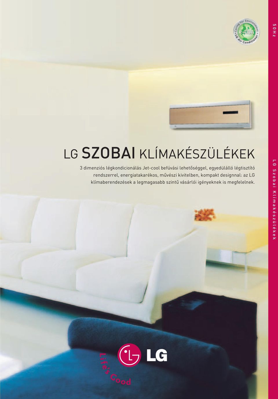 energiatakarékos, mûvészi kivitelben, kompakt designnal: az LG