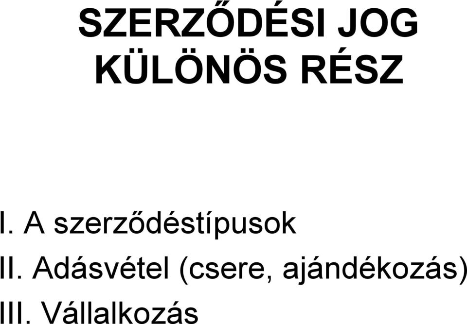 A szerződéstípusok II.