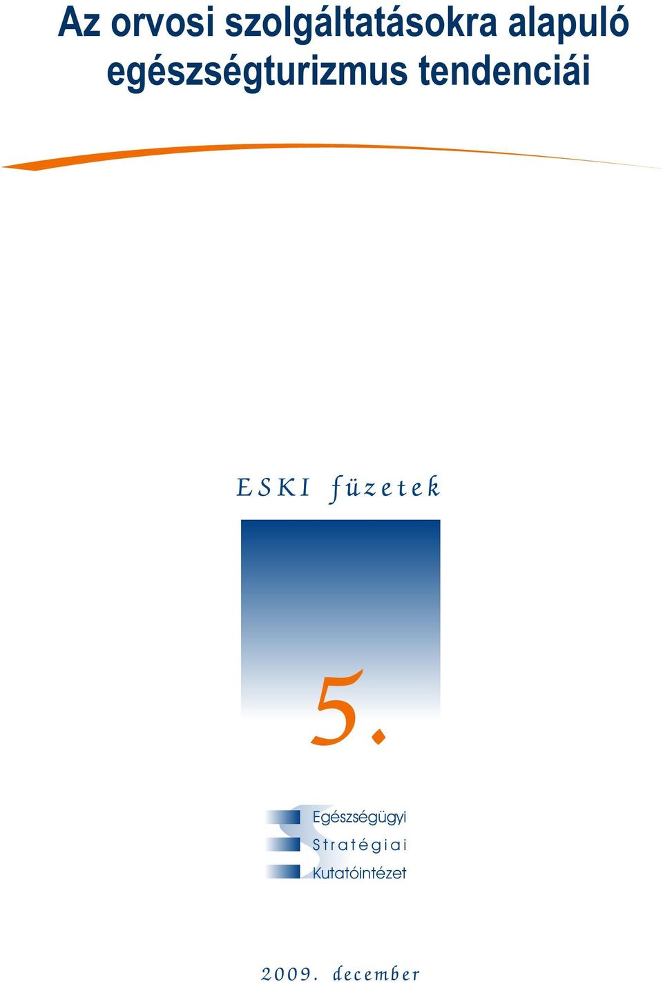 tendenciái ESKI füzetek 5.