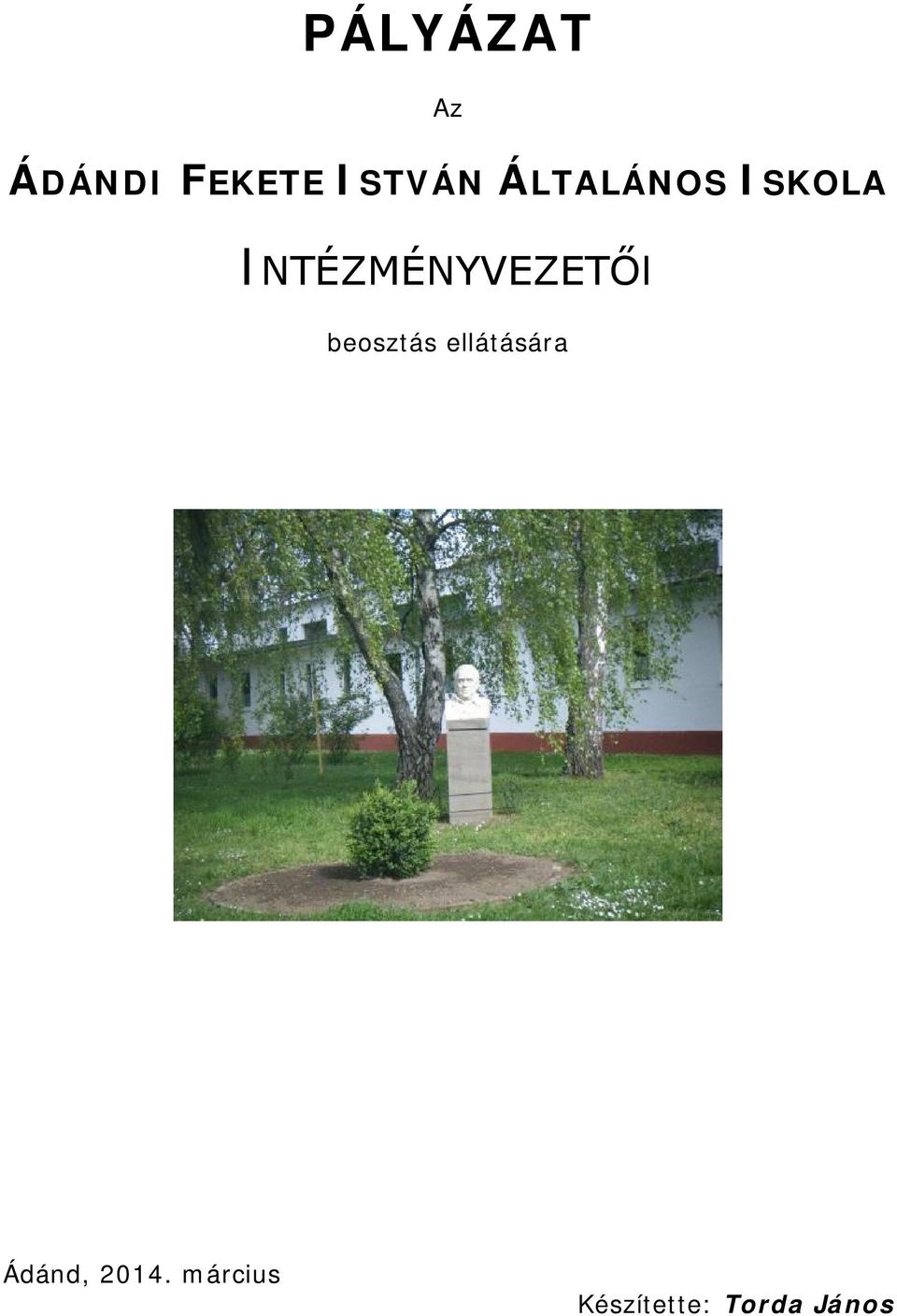 INTÉZMÉNYVEZETŐI beosztás