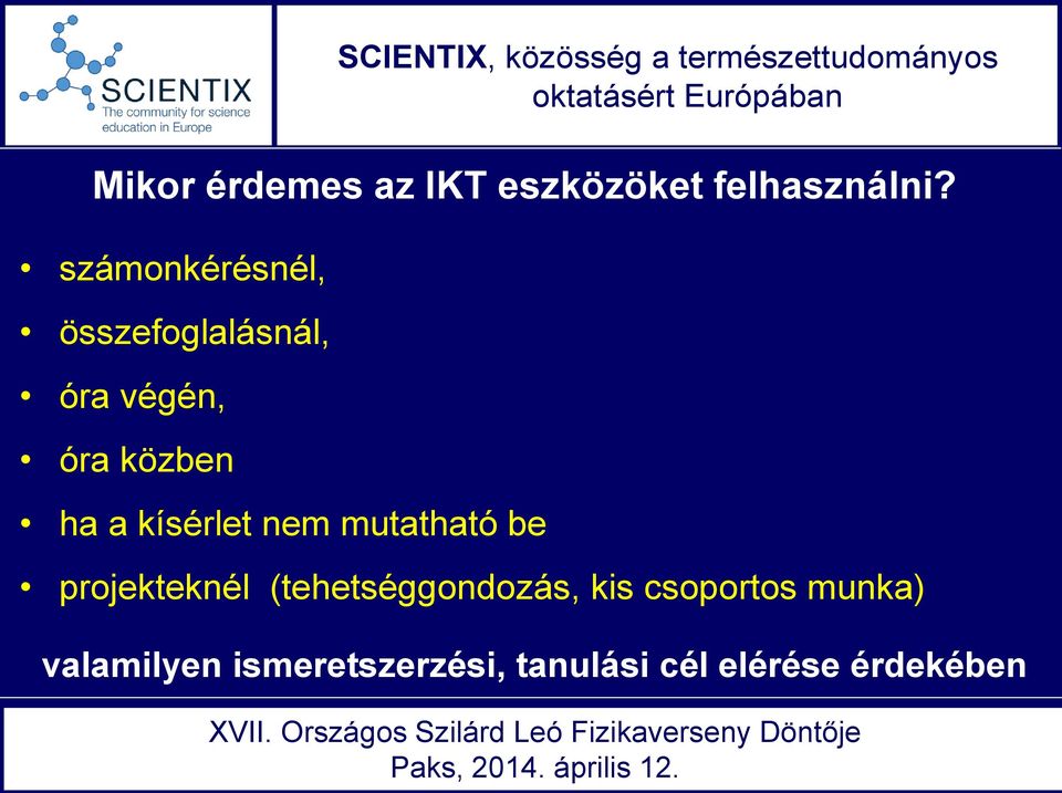 kísérlet nem mutatható be projekteknél (tehetséggondozás,