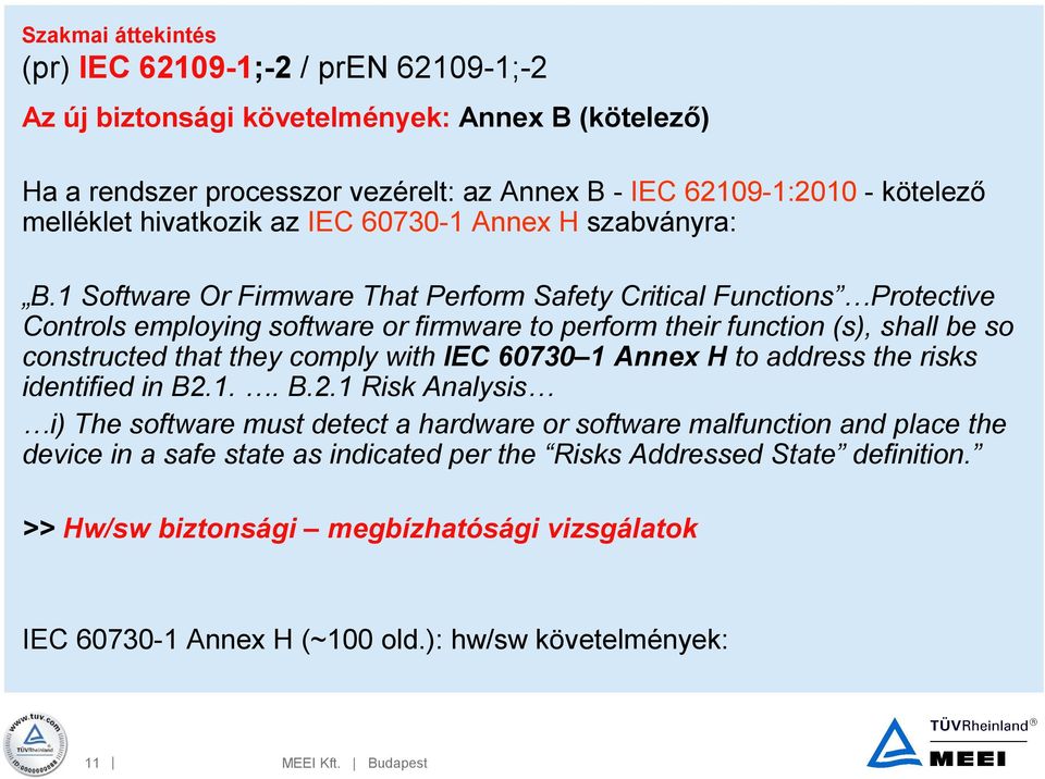 1 Software Or Firmware That Perform Safety Critical Functions Protective Controls employing software or firmware to perform their function (s), shall be so constructed that they comply with