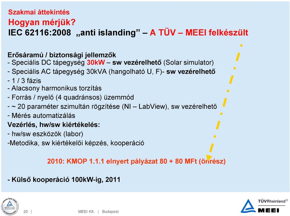 Speciális AC tápegység 30kVA (hangolható U, F)- sw vezérelhető - 1 / 3 fázis - Alacsony harmonikus torzítás - Forrás / nyelő (4 quadránsos) üzemmód - ~