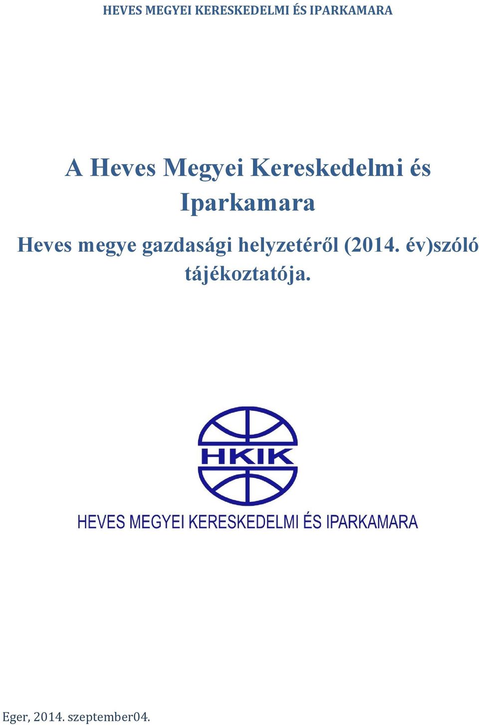 Heves megye gazdasági helyzetéről (2014.