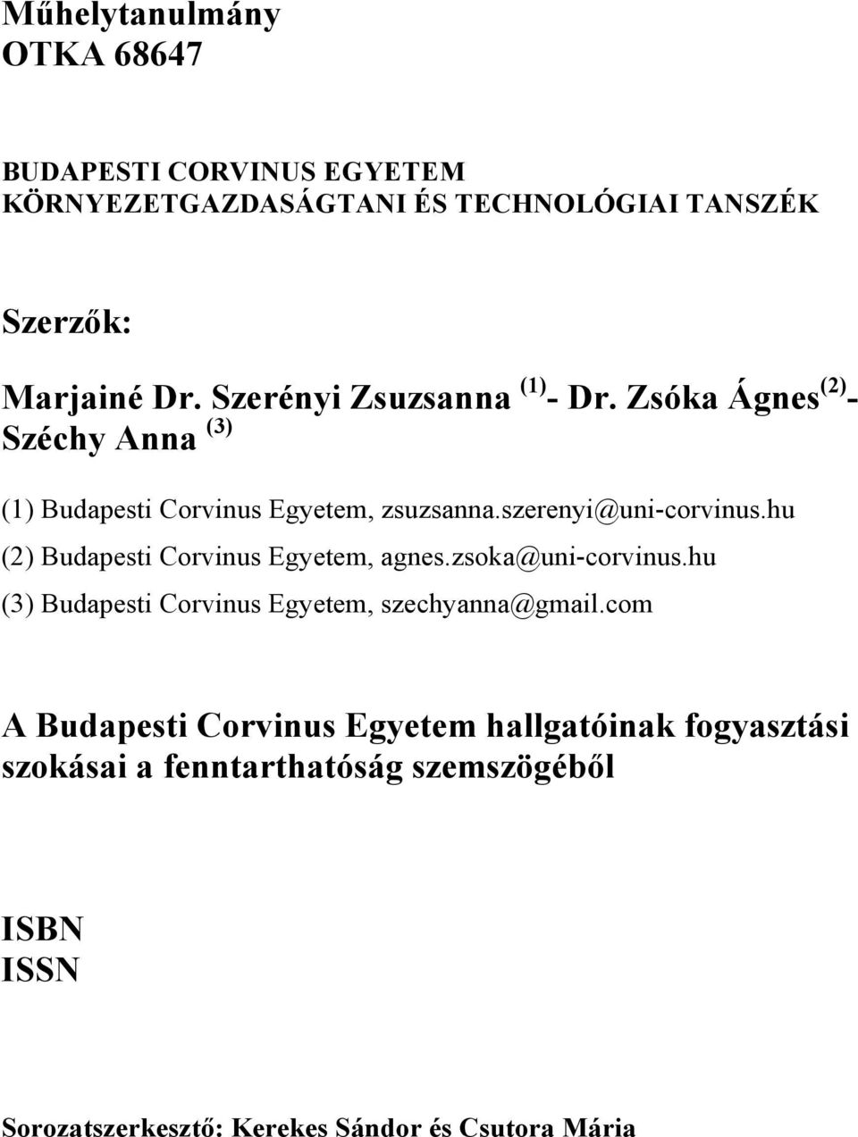 hu (2) Budapesti Corvinus Egyetem, agnes.zsoka@uni-corvinus.hu (3) Budapesti Corvinus Egyetem, szechyanna@gmail.