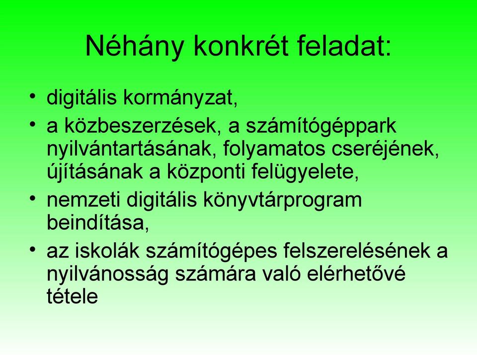 központi felügyelete, nemzeti digitális könyvtárprogram beindítása, az