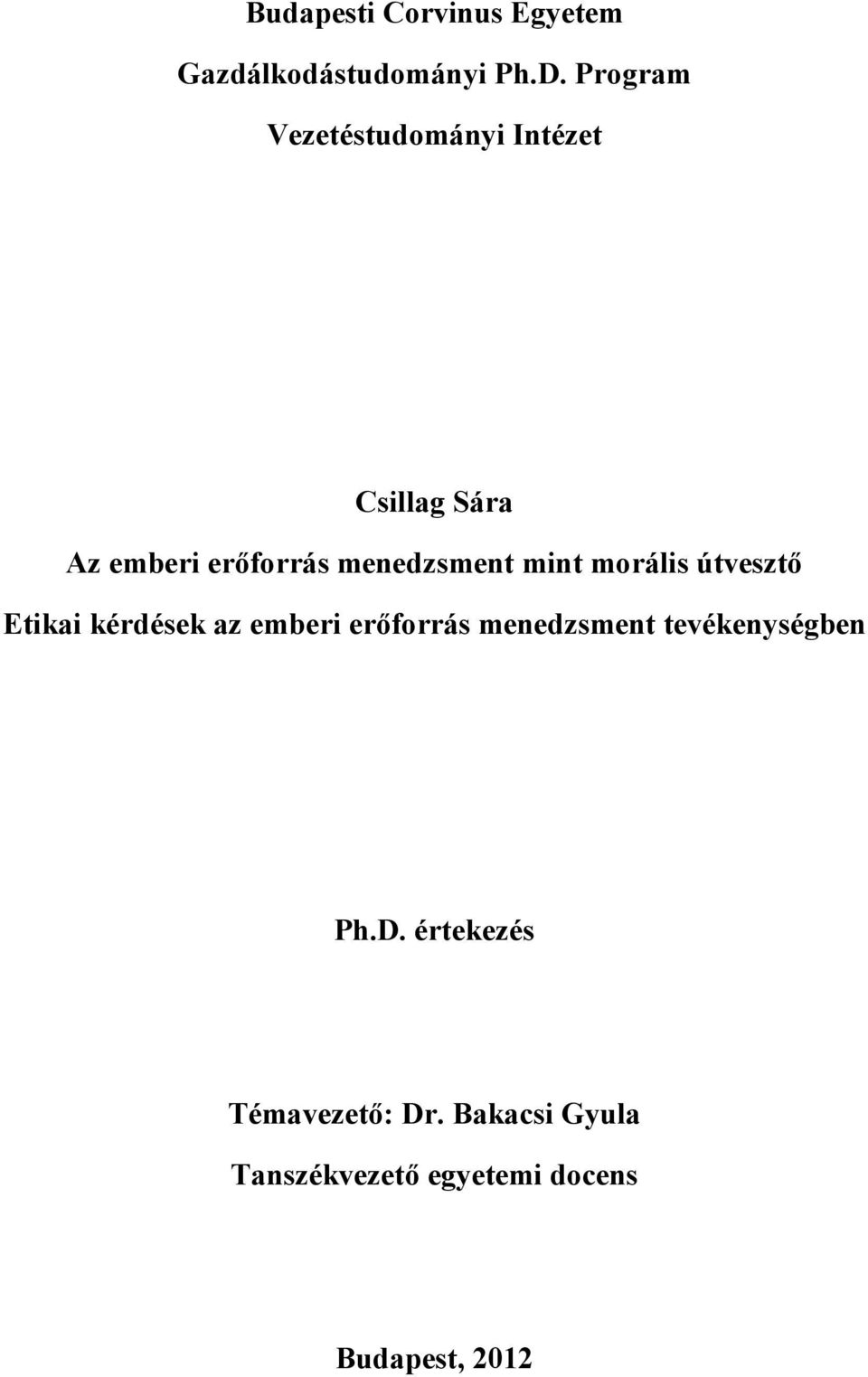 menedzsment mint morális útvesztő Etikai kérdések az emberi erőforrás