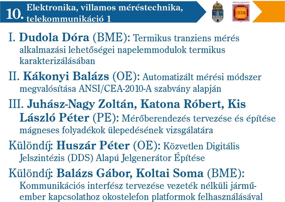 Kákonyi Balázs (OE): Automatizált mérési módszer megvalósítása ANSI/CEA-2010-A szabvány alapján III.