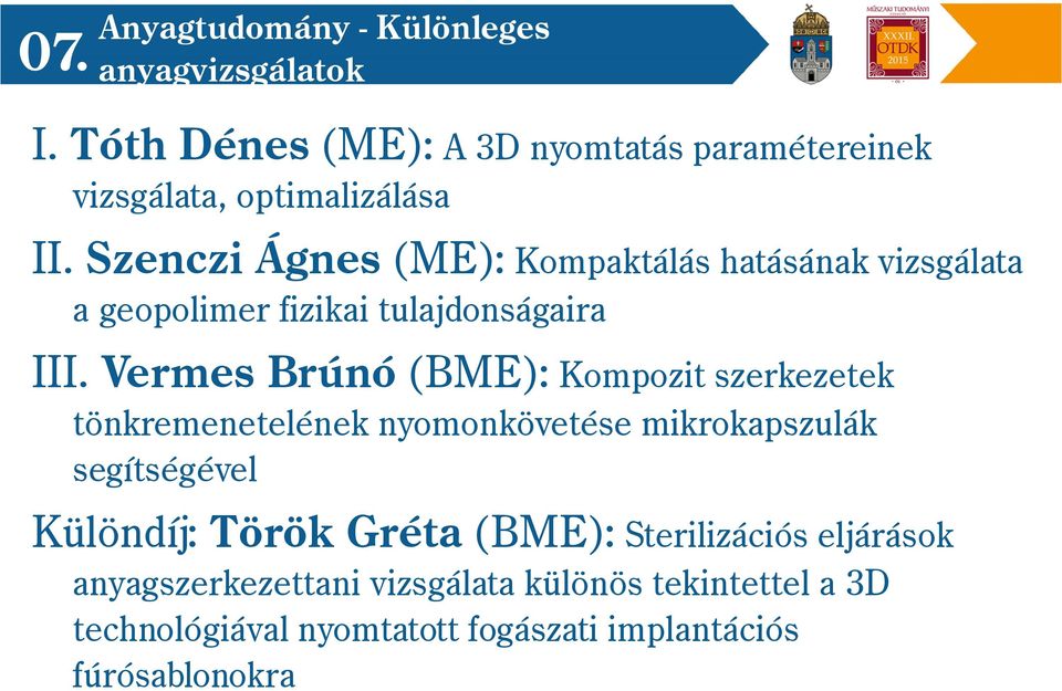 Szenczi Ágnes (ME): Kompaktálás hatásának vizsgálata a geopolimer fizikai tulajdonságaira III.