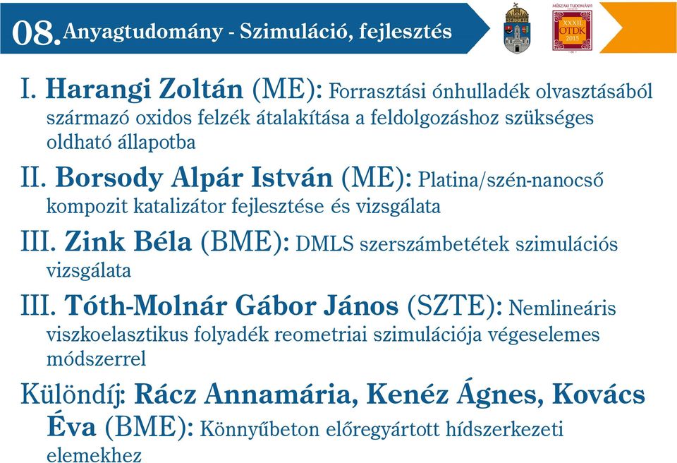 Borsody Alpár István (ME): Platina/szén-nanocső kompozit katalizátor fejlesztése és vizsgálata III.