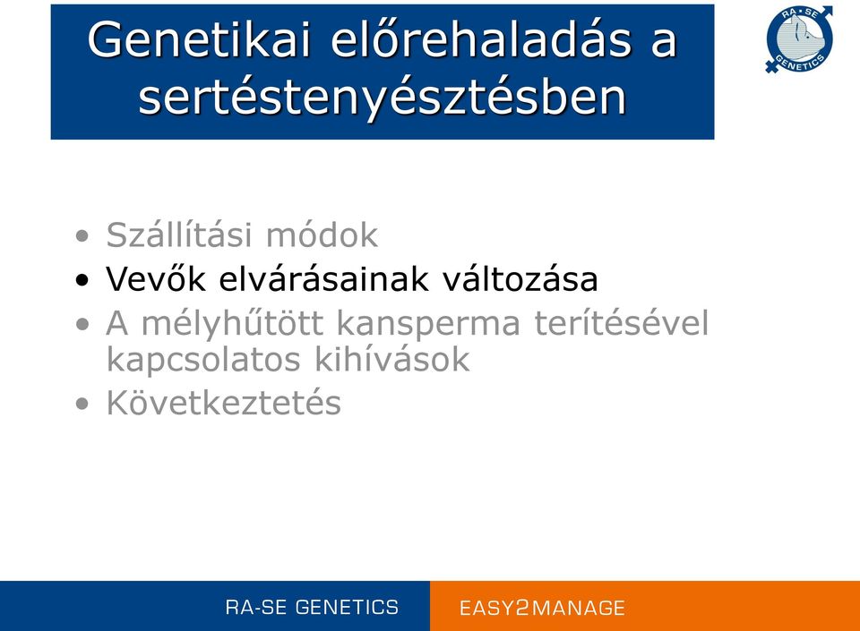 Vevők elvárásainak változása A