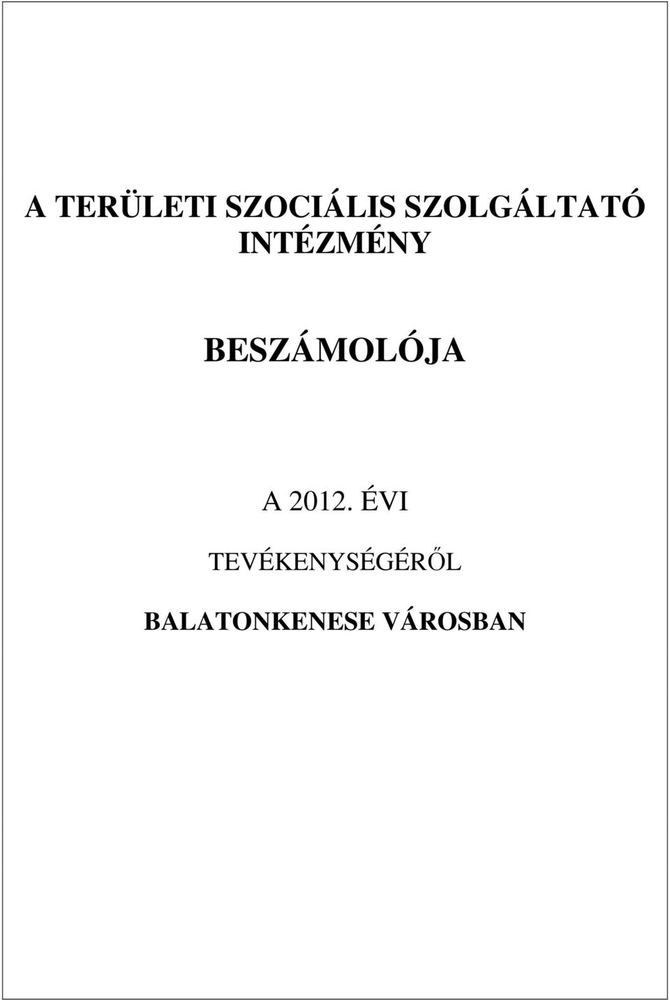 BESZÁMOLÓJA A 2012.