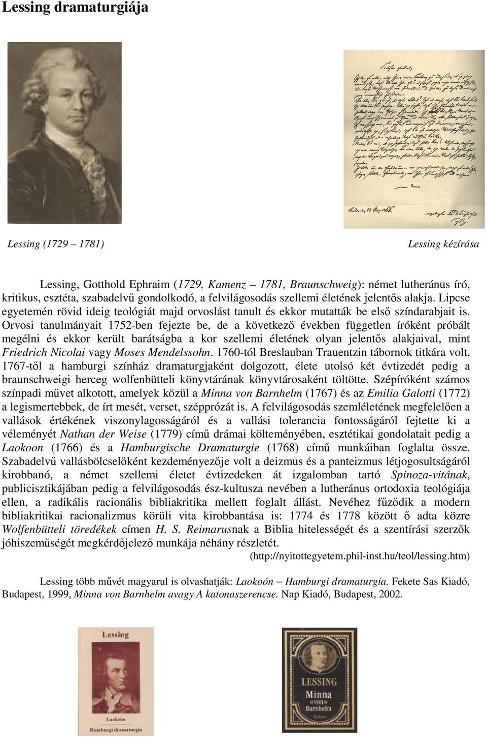 Orvosi tanulmányait 1752-ben fejezte be, de a következő években független íróként próbált megélni és ekkor került barátságba a kor szellemi életének olyan jelentős alakjaival, mint Friedrich Nicolai