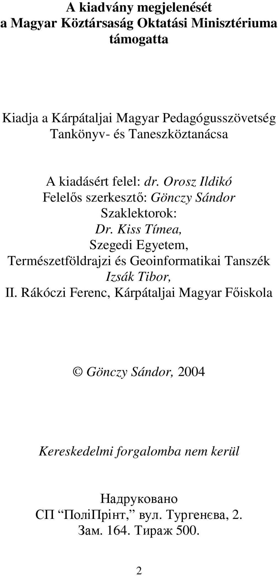 Kiss Tímea, Szegedi Egyetem, Természetföldrajzi és Geoinformatikai Tanszék Izsák Tibor, II.