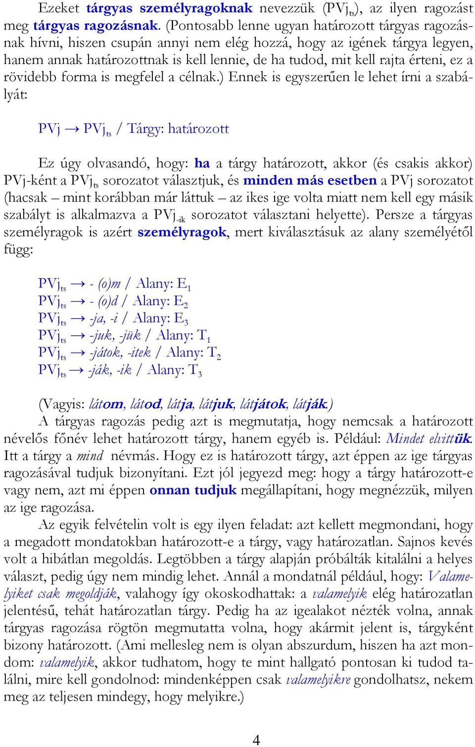 érteni, ez a rövidebb forma is megfelel a célnak.