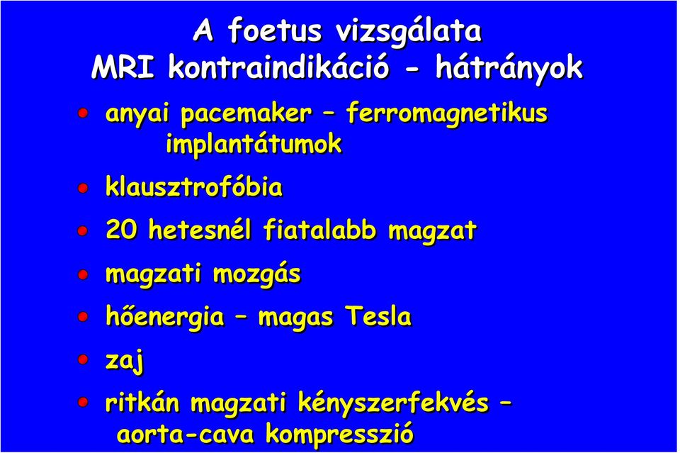 hetesnél fiatalabb magzat magzati mozgás hıenergia