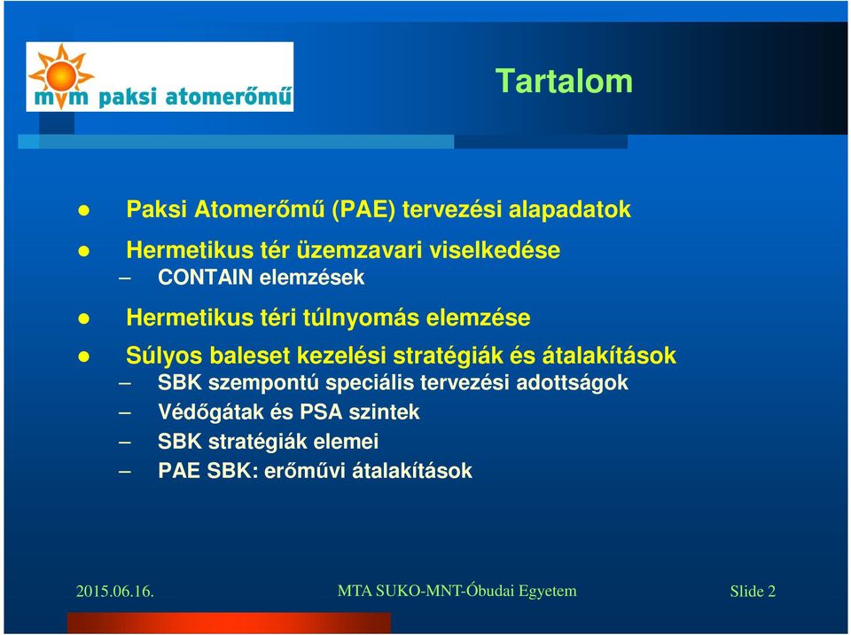 kezelési stratégiák és átalakítások SBK szempontú speciális tervezési adottságok