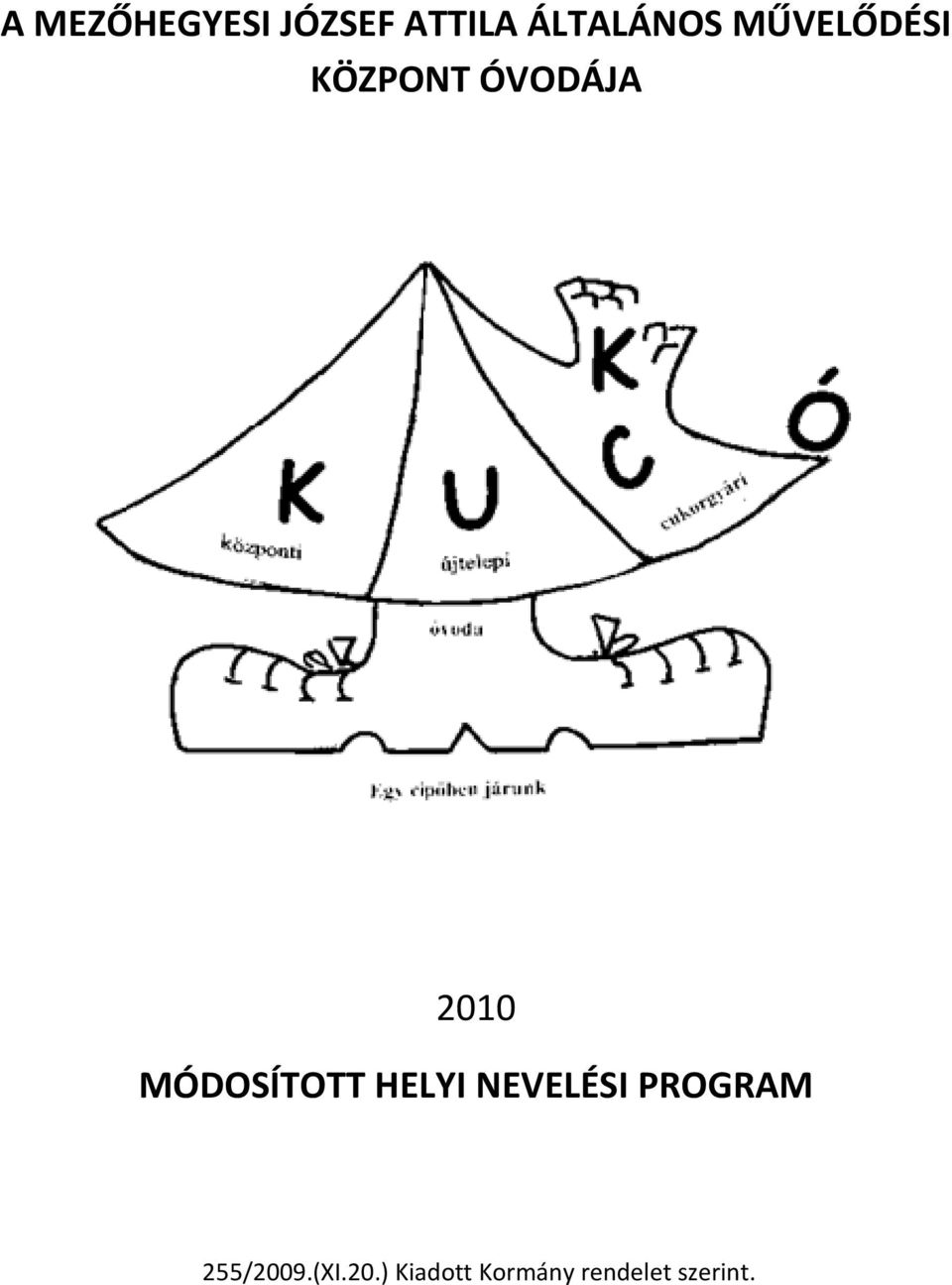 MÓDOSÍTOTT HELYI NEVELÉSI PROGRAM