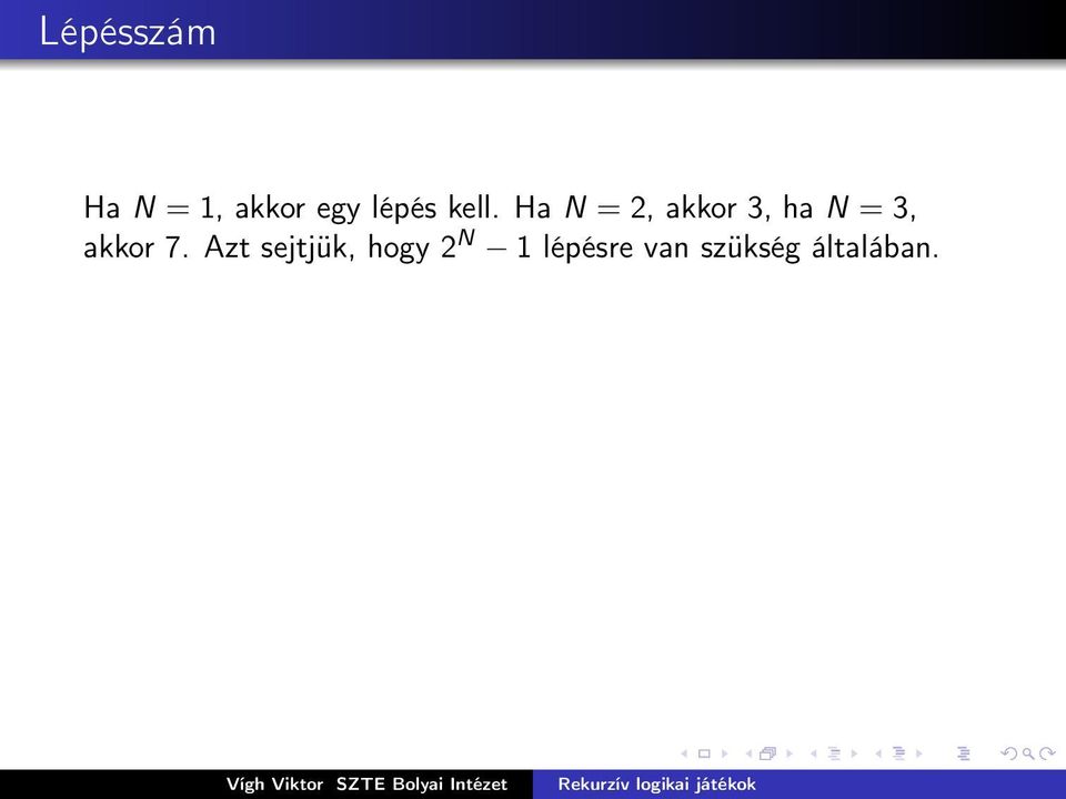 Ha N = 2, akkor 3, ha N = 3,