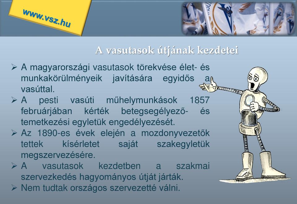 A pesti vasúti műhelymunkások 1857 februárjában kérték betegsegélyező- és temetkezési egyletük engedélyezését.