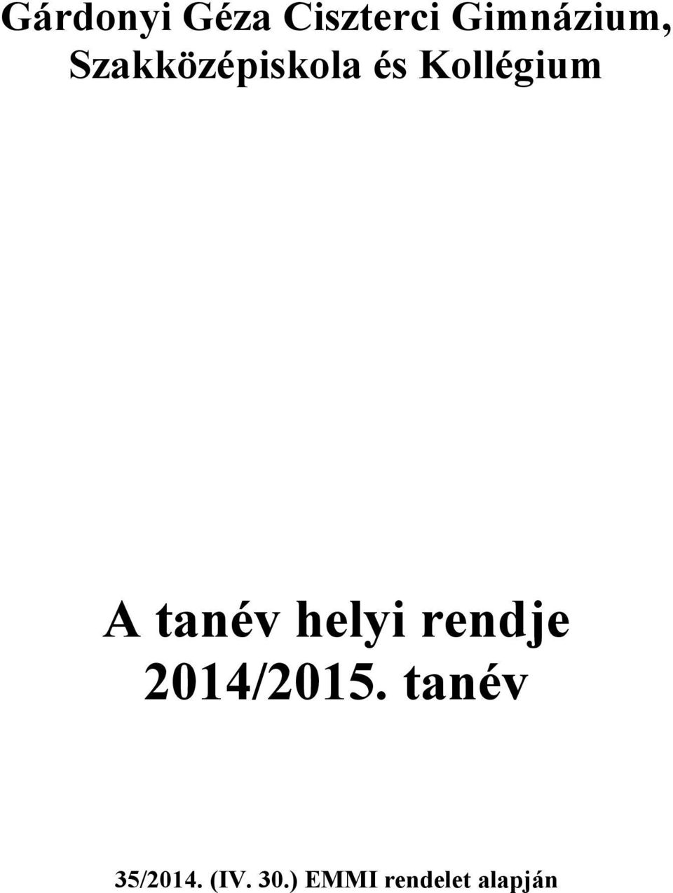 tanév helyi rendje 2014/2015.