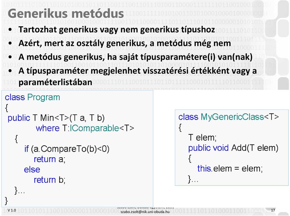 generikus, ha saját típusparamétere(i) van(nak) A típusparaméter