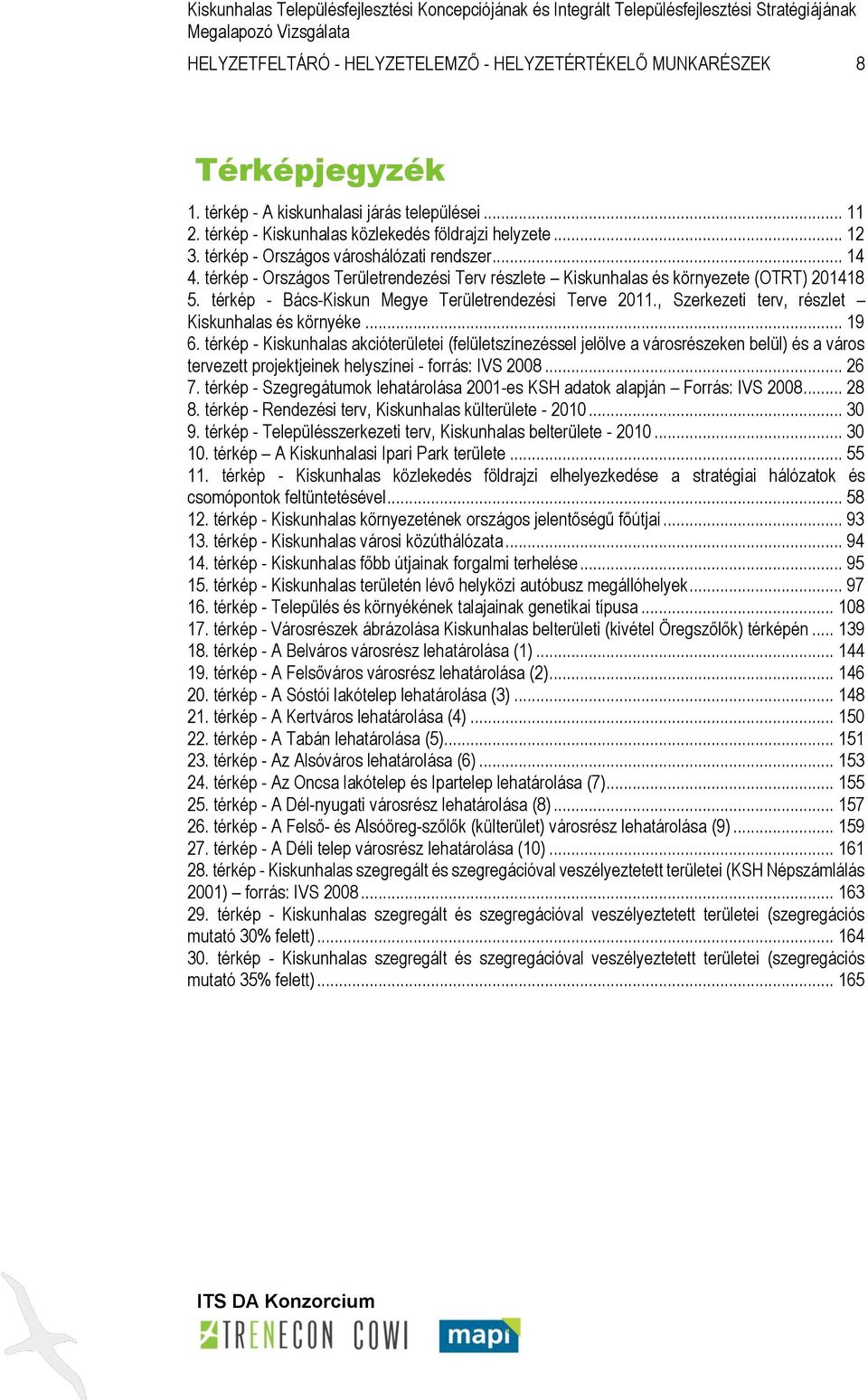 térkép - Országos Területrendezési Terv részlete Kiskunhalas és környezete (OTRT) 2014 18 5. térkép - Bács-Kiskun Megye Területrendezési Terve 2011., Szerkezeti terv, részlet Kiskunhalas és környéke.