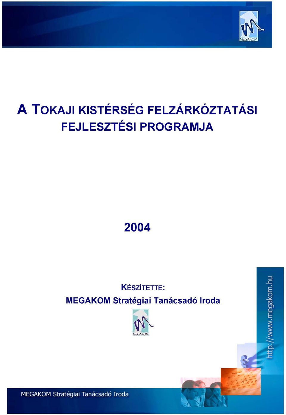 FEJLESZTÉSI PROGRAMJA 2004