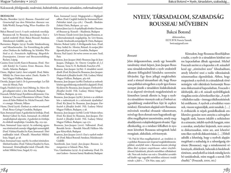 In: Rousseau, Jean-Jacques: Esszé a nyelvek eredetéről. (Ford. Bakcsi Botond) Attraktor, Máriabesnyő Gödöllő, 145 183. Burmeister, Brigitte (1974): Feudale Ständeordnung und Menschenrechte.