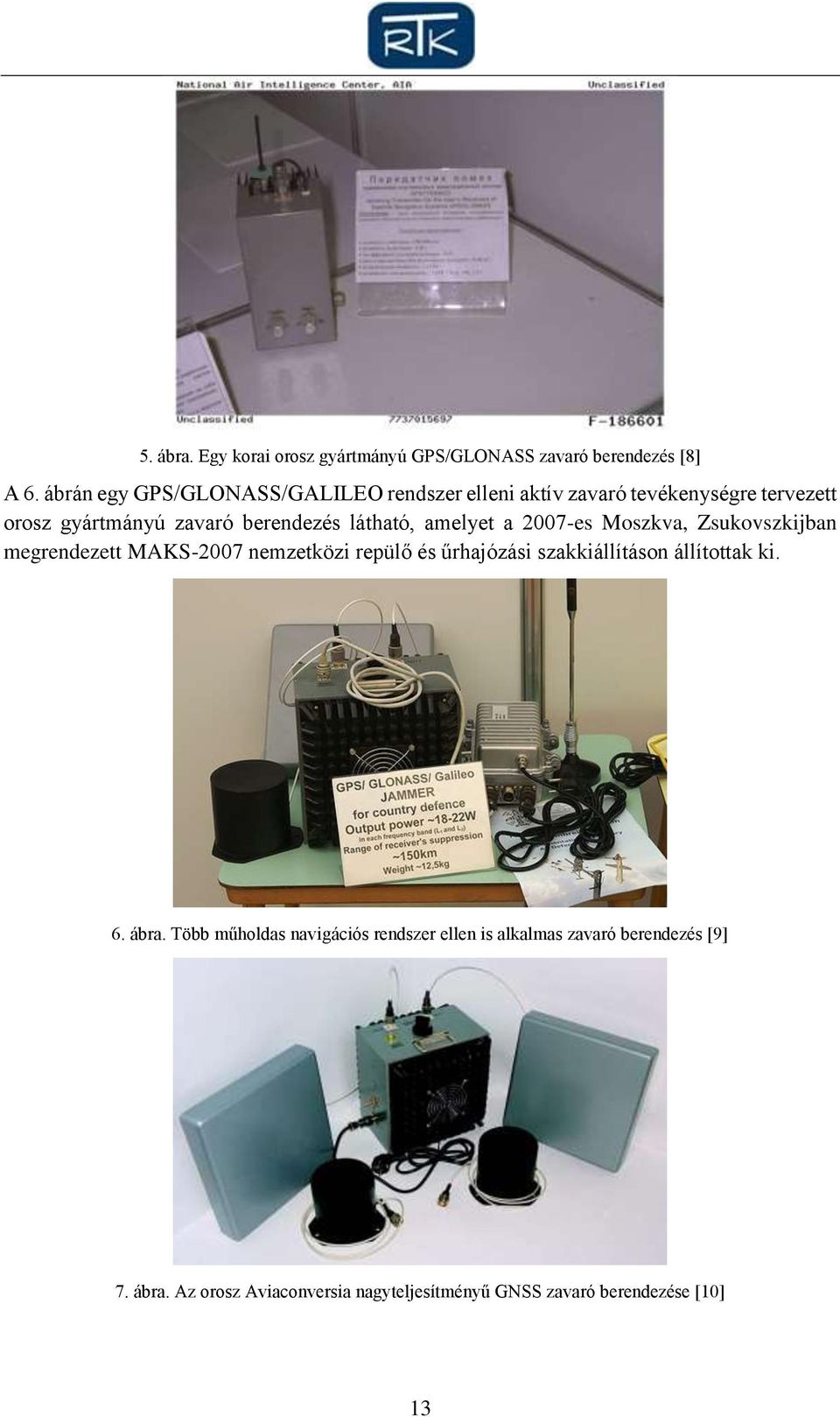 látható, amelyet a 2007-es Moszkva, Zsukovszkijban megrendezett MAKS-2007 nemzetközi repülő és űrhajózási szakkiállításon