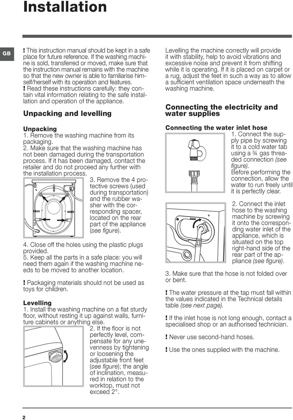 and features.! Read these instructions carefully: they contain vital information relating to the safe installation and operation of the appliance. Unpacking and levelling Unpacking 1.