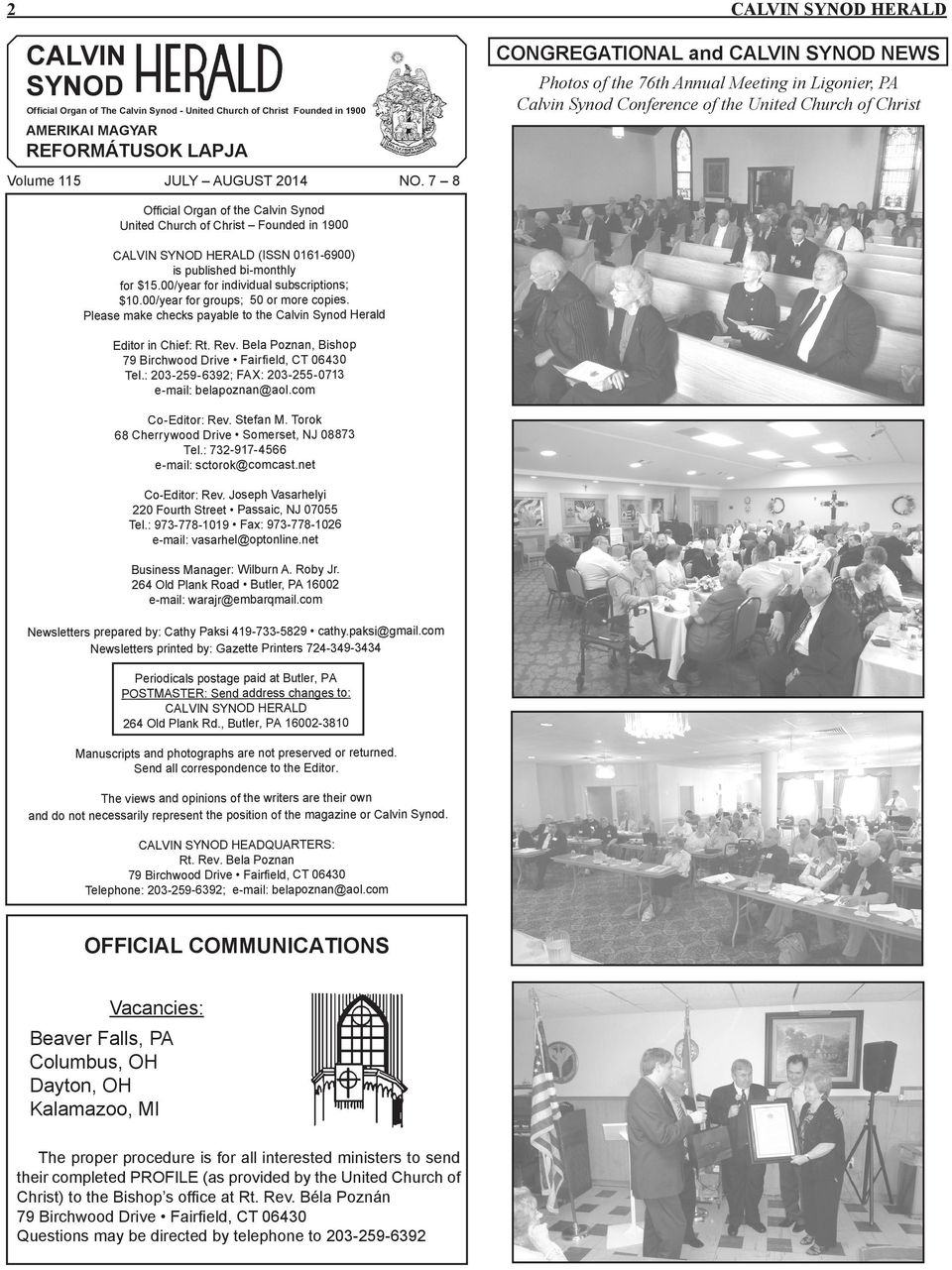 7 8 Official Organ of the Calvin Synod United Church of Christ Founded in 1900 CALVIN SYNOD HERALD (ISSN 0161-6900) is published bi-monthly for $15.00/year for individual subscriptions; $10.