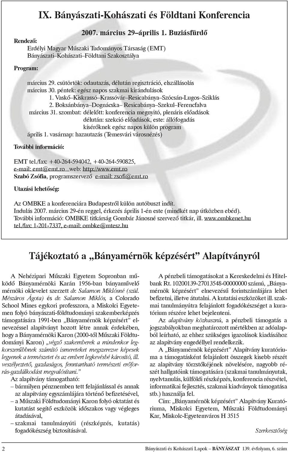 péntek:egésznaposszakmaikirándulások 1.Vaskõ Kiskrassó Krassóvár Resicabánya Szócsán-Lugos Sziklás 2.Boksánbánya Dognácska Resicabánya Szekul Ferencfalva március31.