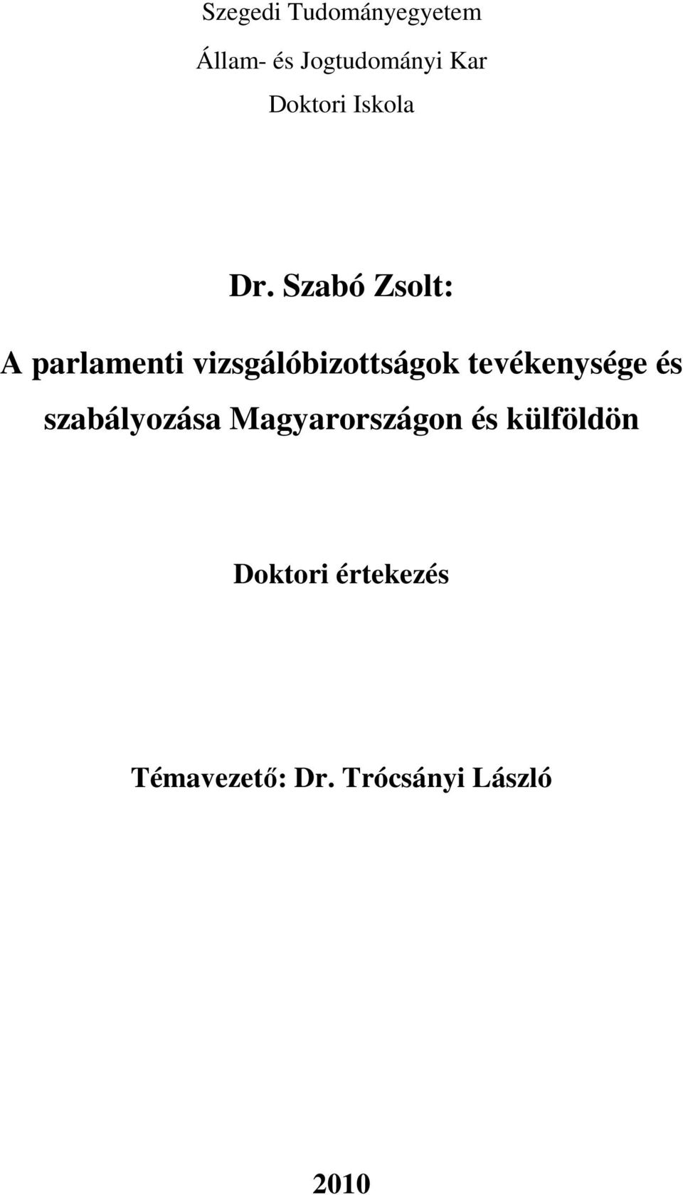 Szabó Zsolt: A parlamenti vizsgálóbizottságok