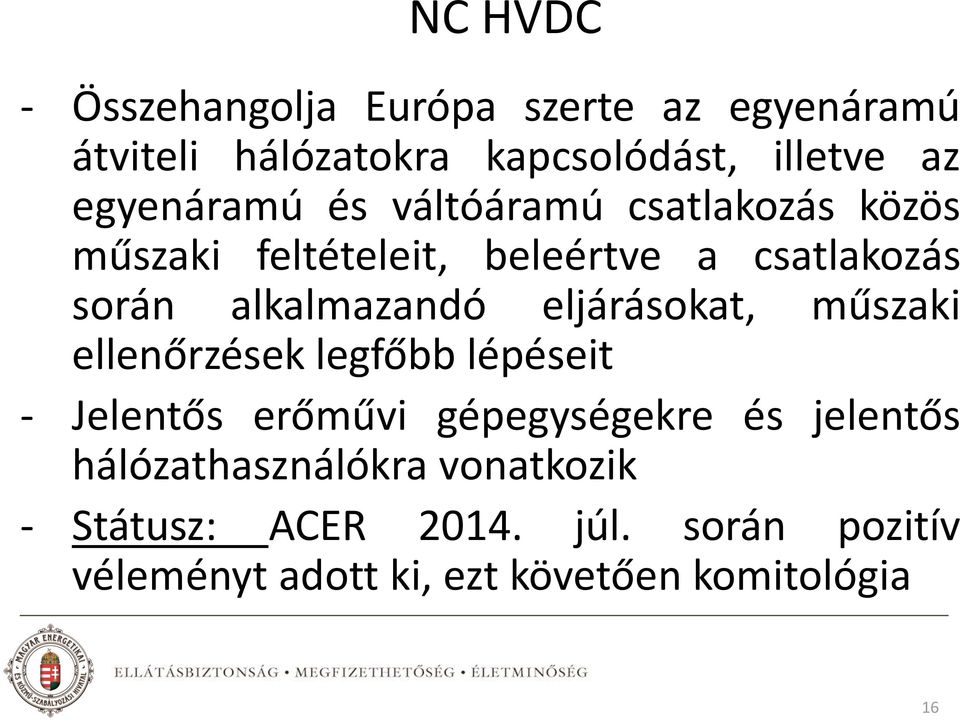 alkalmazandó eljárásokat, műszaki ellenőrzések legfőbb lépéseit - Jelentős erőművi gépegységekre és