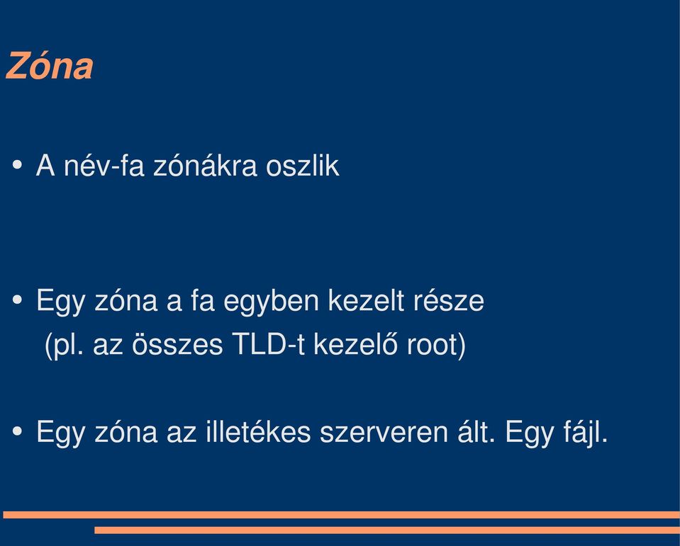 az összes TLD-t kezelő root) Egy