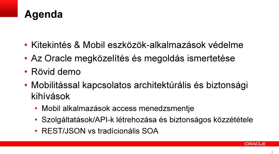 architektúrális és biztonsági kihívások Mobil alkalmazások access