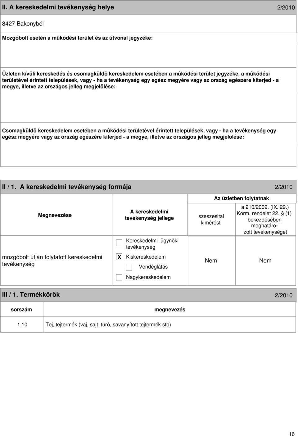 egész megyére vagy az ország egészére kiterjed - a 15 II / 1. formája 2/2010 jellege a 210/2009. (I. 29.
